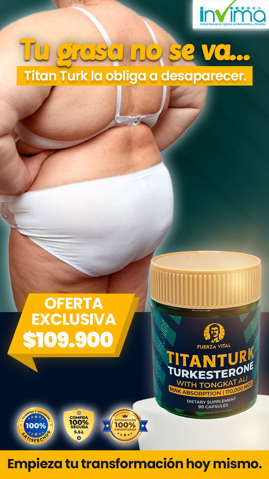Titan Turk| Acelera la transformación corporal